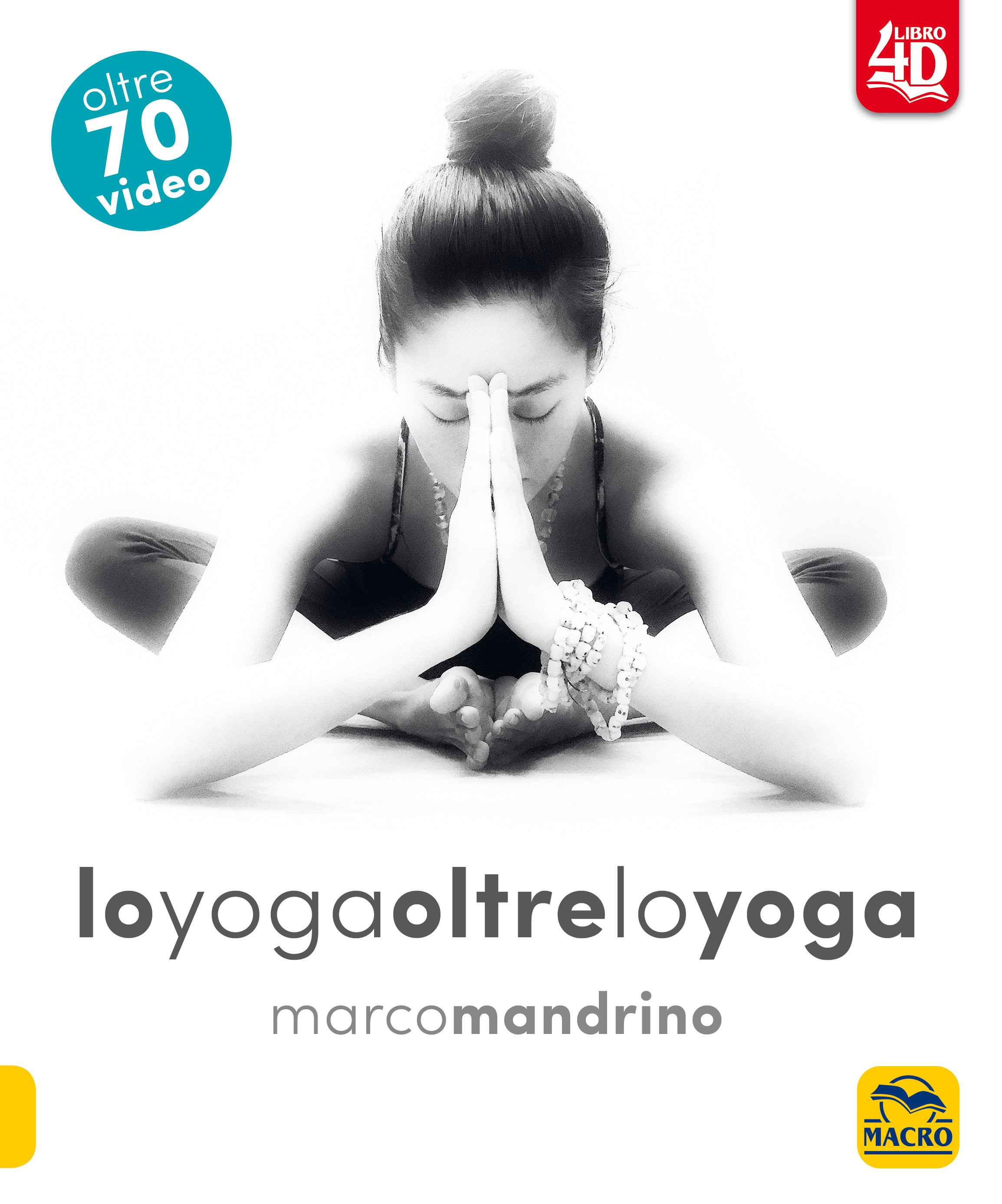 Lo Yoga Oltre lo Yoga - Marco Mandrino
