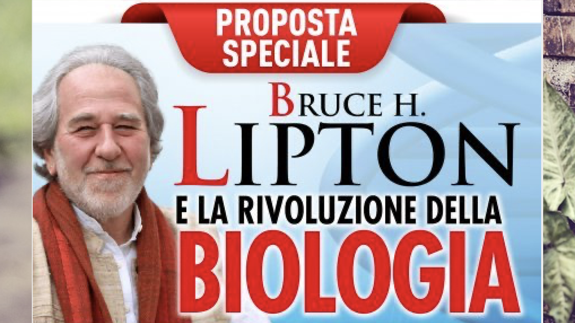 La biologia delle credenze. Come il pensiero influenza il DNA e ogni cellula