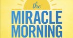 Che cos'è il Miracle Morning