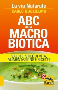 ABC della Macrobiotica - La Via Naturale (2022) USATO - Libro