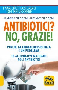 Antibiotici? No, Grazie - Ebook