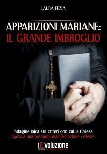 Apparizioni Mariane: il grande Imbroglio - Libro