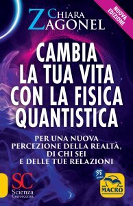 Cambia la tua vita con la fisica quantistica - Ebook