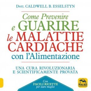 Come Prevenire e Guarire le Malattie Cardiache con l'Alimentazione USATO