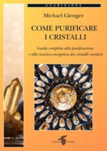 Come Purificare i Cristalli - Libro