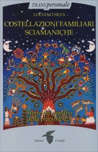 Costellazioni Familiari Sciamaniche - Libro