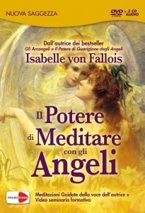 Il Potere di Meditare  con gli Angeli