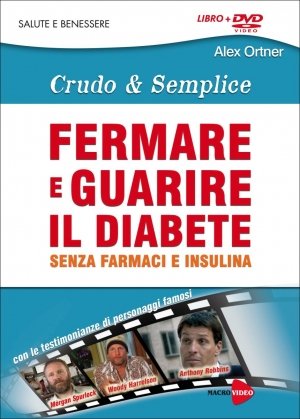 Fermare e Guarire il Diabete - Crudo & Semplice