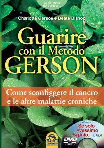 Guarire con il Metodo Gerson - Libro + DVD