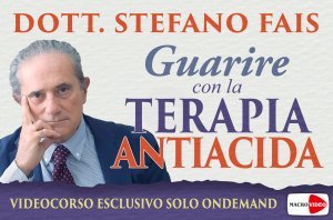 Guarire con la Terapia Antiacida