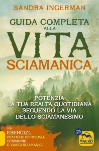 Guida Completa alla Vita Sciamanica