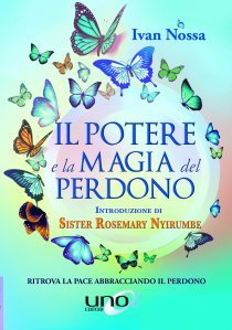 Il Potere e la Magia del Perdono - Libro