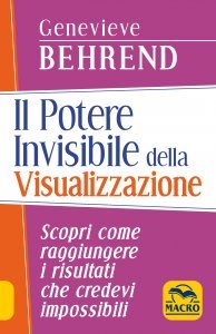 Il Potere Invisibile della Visualizzazione - Libro