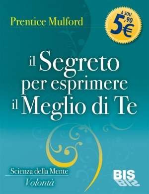 Il Segreto per Esprimere il Meglio di Te - Libro