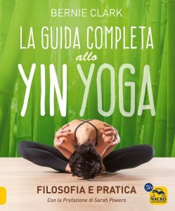 La guida completa allo Yin Yoga - Libro