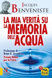 La Mia verità sulla memoria dell'acqua - Libro