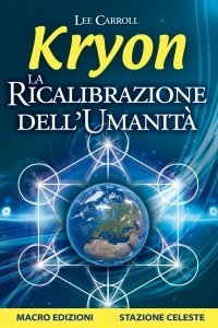 La Ricalibrazione dell'umanità - Kryon - Ebook