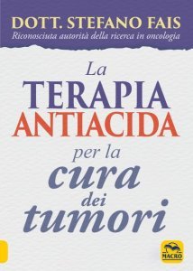 La Terapia antiacida per la Cura dei Tumori USATO - Libro