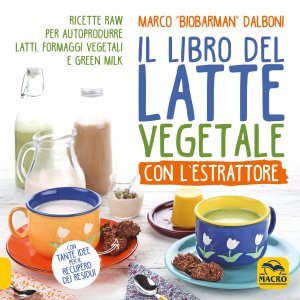 Libro del Latte Vegetale con lEstrattore USATO