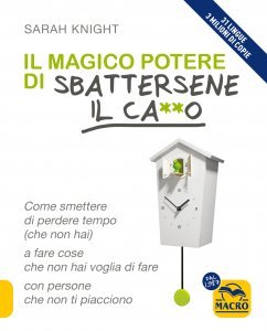 Il magico potere di sbattersene il ca**o