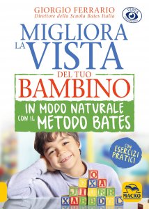 Migliora la Vista del tuo Bambino in Modo Naturale con il Metodo Bates