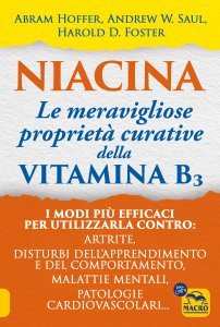 Niacina: Le meravigliose proprietà curative della Vitamina B3 - Ebook