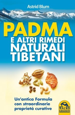 Padma e altri Rimedi Naturali Tibetani - Ebook