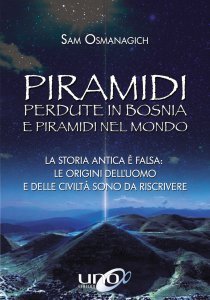 Piramidi Perdute in Bosnia. - Libro