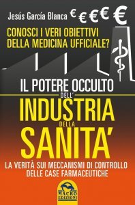 Il Potere Occulto dell'Industria della Sanità - Libro