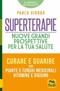 Superterapie. Nuove Grandi Prospettive per la tua Salute - Libro