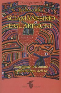 Sciamanesimo e Guarigione - Libro