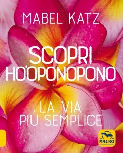 Scopri Ho'Oponopono - Libro