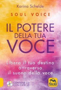 Soul Voice - Il Potere della Tua Voce (2015) - Libro