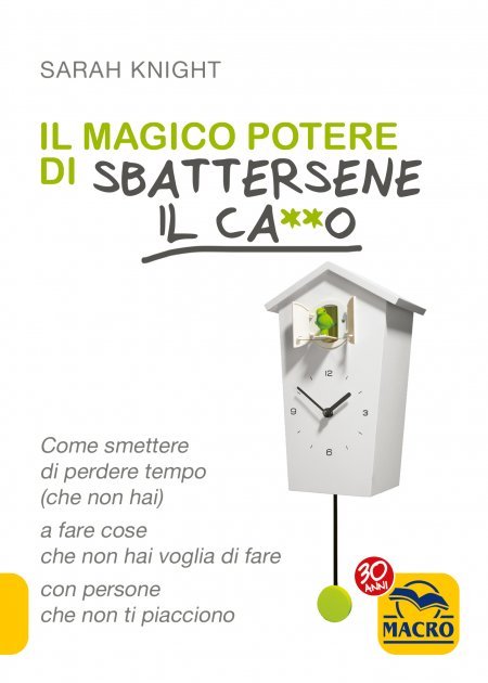 Il Magico Potere di Sbattersene il Ca**o - Ebook