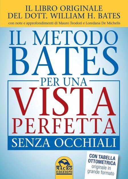 Il Metodo Bates per una Vista Perfetta Senza Occhiali - Ebook