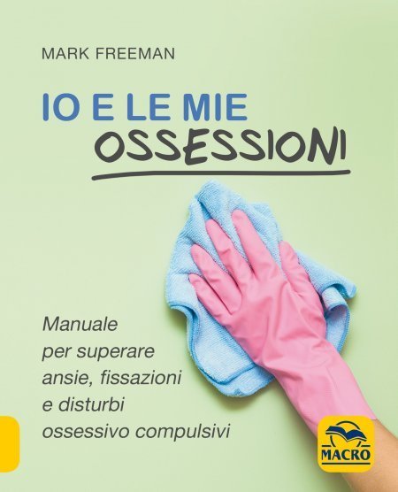 Io e le mie Ossessioni USATO - Libro