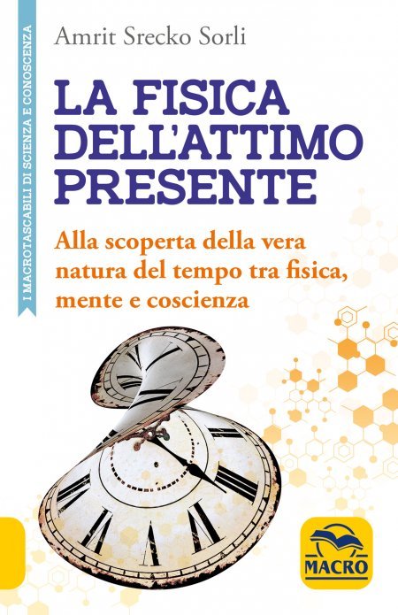 La Fisica dell'Attimo Presente - Libro