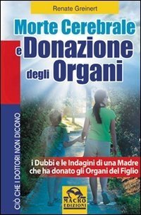 Morte Cerebrale e Donazione degli Organi - Libro