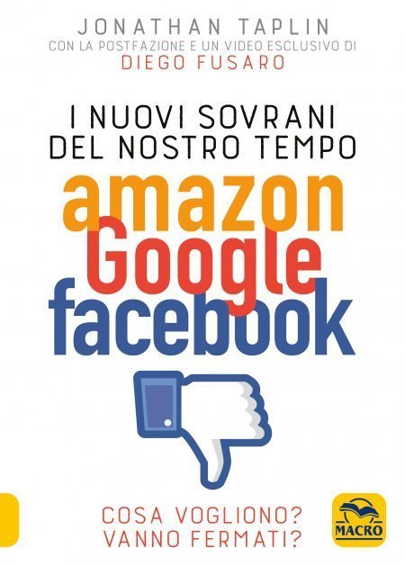 Nuovi Sovrani del Nostro Tempo Amazon Google Facebook USATO - Libro