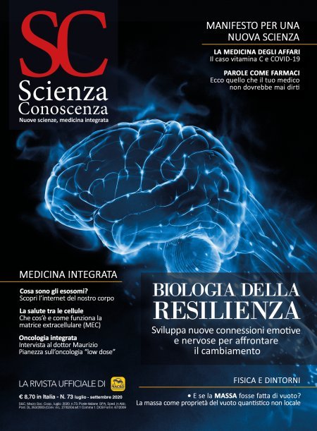 Scienza e Conoscenza - N.73 - Biologia della Resilienza - Rivista
