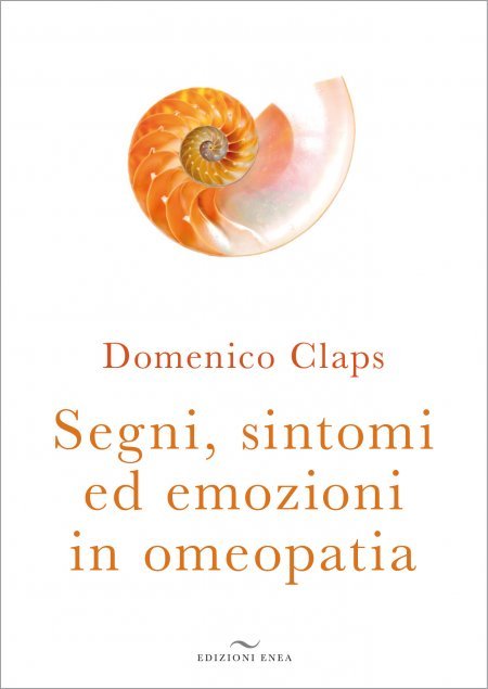Segni, Sintomi ed Emozioni in Omeopatia - Libro