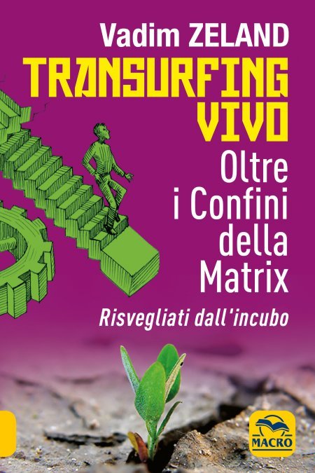 Oltre i confini della Matrix - Transurfing Vivo (2021) - Libro